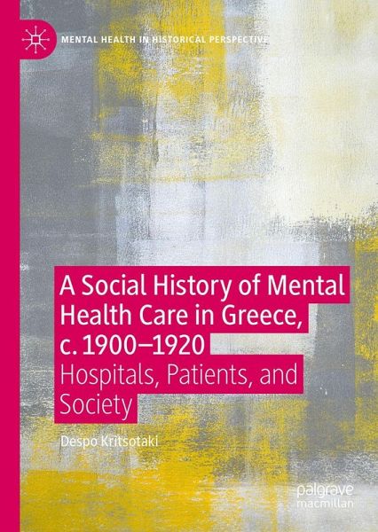 A Social History of Mental Health Care in Greece, c. 1900-1920