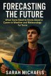 Forecasting the Future: What Teens Need... - Bild 1
