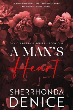 Cover A Man's Heart (David's Passion Series, #1) (eBook, ePUB)