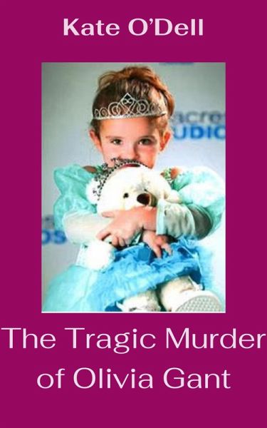 The Tragic Murder of Olivia Gant (eBook, ePUB)