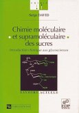 Chimie moléculaire et supramoléculaire des sucres (eBook, PDF) Chimie moléculaire et supramoléculaire des sucres (eBook, PDF)