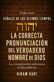 La Correcta Pronunciación del Verdadero Nombre de Dios (Señales de los Últimos Tiempos, #1) (eBook, ePUB) La Correcta Pronunciación del Verdadero Nombre de Dios (Señales de los Últimos Tiempos, #1) (eBook, ePUB)