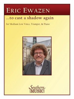 Eric Ewazen To Cast A Shadow Again Medium Low Voice Buch Eric Ewazen To Cast A Shadow Again Medium Low Voice Buch