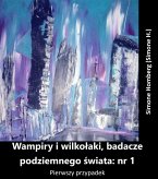Wampiry i wilkolaki, badacze podziemnego swiata: nr 1 (eBook, ePUB)