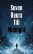 Seven Hours Till Midnight (eBook, ePUB) - Bild 1