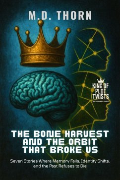 Cover The Bone Harvest and the Orbit That Broke Us (eBook, ePUB)
