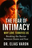 The Fear of Intimacy (eBook, ePUB) The Fear of Intimacy (eBook, ePUB)
