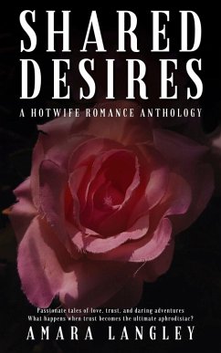 Shared Desires (eBook, ePUB) - Langley, Amara