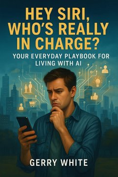 Cover Hey Siri, Am I Still in Charge? (eBook, ePUB)