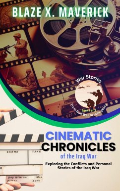 Cinematic Chronicles of the Iraq War (eBook, ePUB) - X. Maverick, Blaze