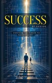 Success by Design (eBook, ePUB) Success by Design (eBook, ePUB)