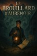 Le Brouillard d'Aubenoir: A Gripping... - Bild 1