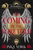 The Coming of the Foretold (DeMobbed, #2) (eBook, ePUB) The Coming of the Foretold (DeMobbed, #2) (eBook, ePUB)