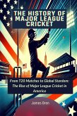 The History of Major League Cricket (eBook, ePUB)