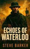 Echoes Of Waterloo (eBook, ePUB) Echoes Of Waterloo (eBook, ePUB)