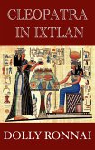 Cleopatra In Ixtlan (eBook, ePUB)