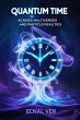 Quantum Time : Across Multiverses and... - Bild 1