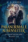 Paranormale Außenseiter: Gesamtausgabe, Band1-6 (eBook, ePUB) Paranormale Außenseiter: Gesamtausgabe, Band1-6 (eBook, ePUB)