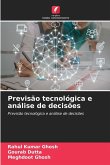 Previsão tecnológica e análise de decisões Previsão tecnológica e análise de decisões