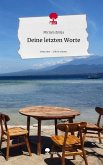 Deine letzten Worte. Life is a Story - story.one Deine letzten Worte. Life is a Story - story.one