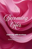 Becoming Her - Coloring Affirmations