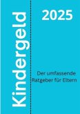 Kindergeld 2025 - Der umfassende Ratgeber für Eltern Kindergeld 2025 - Der umfassende Ratgeber für Eltern