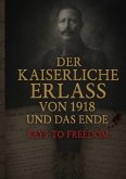 Der Kaiserliche Erlass von 1918 und das Ende