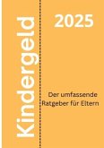 Kindergeld 2025 - Der umfassende Ratgeber für Eltern Kindergeld 2025 - Der umfassende Ratgeber für Eltern