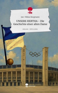 Cover UNSERE HERTHA - Die Geschichte einer alten Dame. Life is a Story - story.one