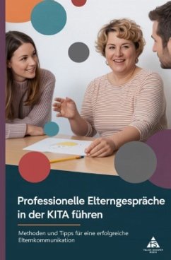 Professionelle Elterngespräche in der Kita führen - Schäfer, Felice