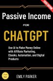 ChatGPT for Passive Income: (eBook, ePUB) ChatGPT for Passive Income: (eBook, ePUB)