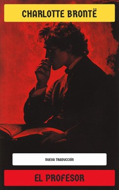 El Profesor (eBook, ePUB) - Brontë, Charlotte