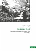 Sognando Sion. Ebraismo e sionismo tra nazione, utopia e stato (1877-1902) Sognando Sion. Ebraismo e sionismo tra nazione, utopia e stato (1877-1902)
