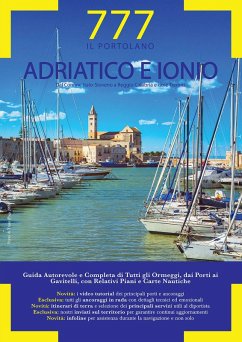 Cover Adriatico e Ionio dal Conne Italo-Sloveno a Reggio Calabria e Isole Tremiti. Il Portolano. 777 porti e ancoraggi