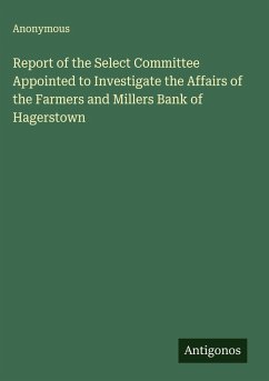 Cover Report of the Select Committee Appointed to Investigate the Affairs of the Farmers and Millers Bank of Hagerstown