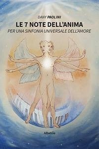Cover Le 7 note dell'anima. Per una sinfonia universale dell'amore