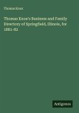 Thomas Knox's Business and Family Directory of Springfield, Illinois, for 1881-82