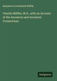Charles Mifflin, M.D., with an Account of His Ancestors and Ancestral Connections