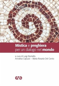 Mistica e preghiera per un dialogo nel mondo Mistica e preghiera per un dialogo nel mondo