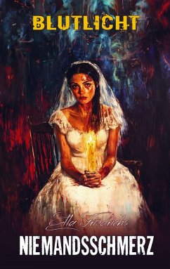 NIEMANDSSCHMERZ: Blutlicht - Friedrichs, Ella