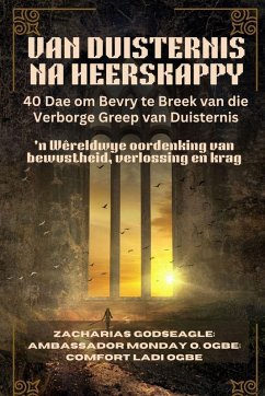 Cover VAN DUISTERNIS NA HEERSKAPPY - 40 Dae om Bevry te Breek van die Verborge Greep van Duisternis
