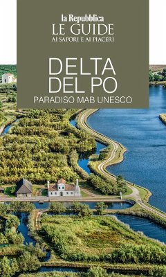 Cover Delta del Po. Paradiso MaB UNESCO. Le guide ai sapori e ai piaceri