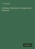 A Defence, Illustrative of Judge Scott's Character