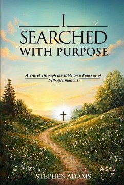 I SEARCHED WITH PURPOSE - Adams, Stephen J