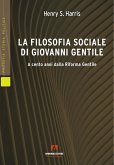 La filosofia sociale di Giovanni Gentile La filosofia sociale di Giovanni Gentile