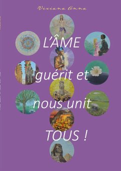 Cover L'âme guérit et nous unit tous !