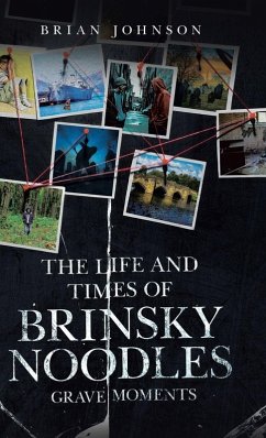 Cover The Life and Times of Brinsky Noodles