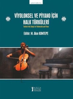 Cover Viyolonsel ve Piyano Icin Halk Türküleri - Turkish Folk Songs For Violoncello and Piano