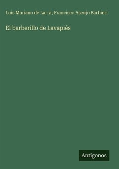 El barberillo de Lavapiés - Larra, Luis Mariano De; Barbieri, Francisco Asenjo
