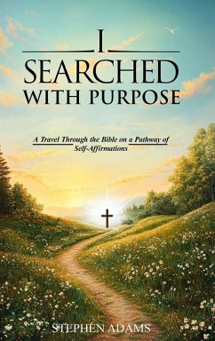 I SEARCHED WITH PURPOSE - Adams, Stephen J